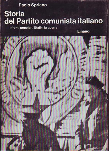 Storia Partito Comunista Italiano Vol.3- Spriano- Einaudi - Paolo Spriano - copertina