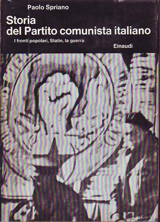 Storia Partito Comunista Italiano Vol.3- Spriano- Einaudi - Paolo Spriano - copertina