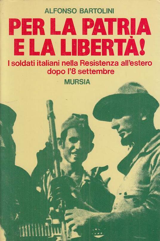 Per La Patria E La Libertà! - Alfonso Bartolini - copertina