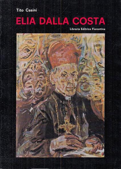 Elia Dalla Costa Vita E Magistero - Tito Casini - copertina