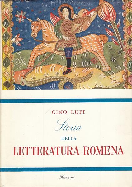 Storia Della Letteratura Romena - - Gino Lupi - copertina
