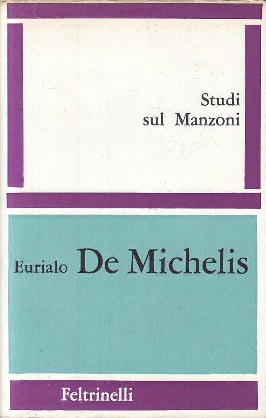 Studi Su Manzoni - Eurialo De Michelis - copertina