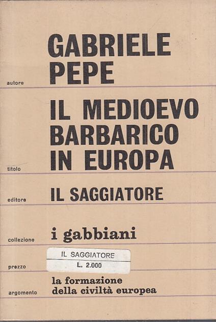 Il Medioevo Barbarico In Europa - Gabriele Pepe - copertina