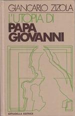 L' Utopia Di Papa Giovanni