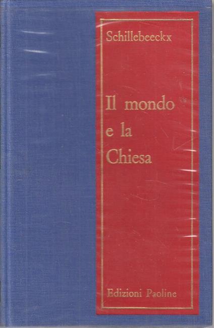 Il Mondo E La Chiesa - Edward Schillebeeckx - copertina