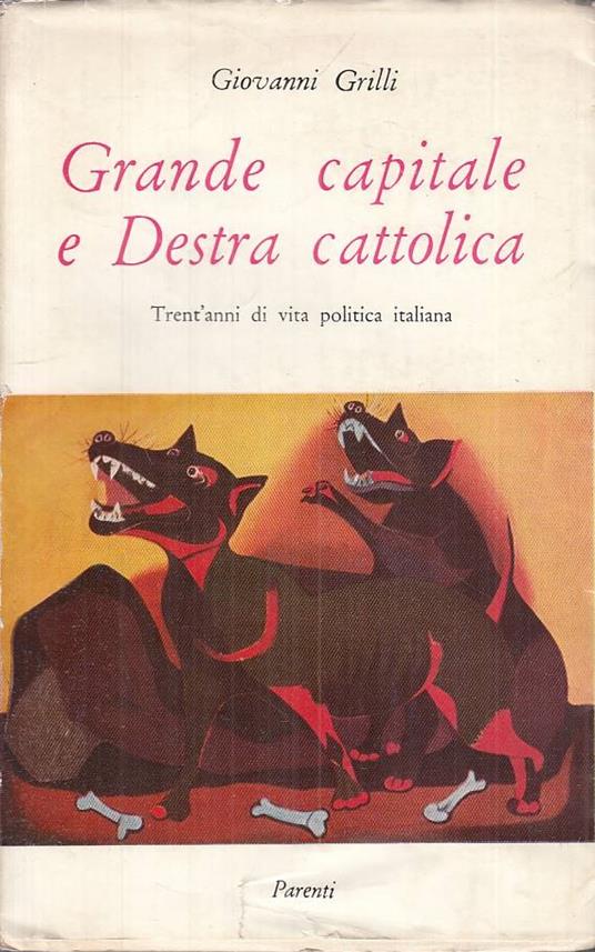 Grande Capitale E Destra Cattolica - Giovanni Grilli - copertina
