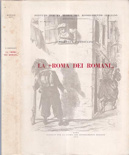 La Roma Dei Romani Risorgimento Italiano - Fiorella Bartoccini - copertina
