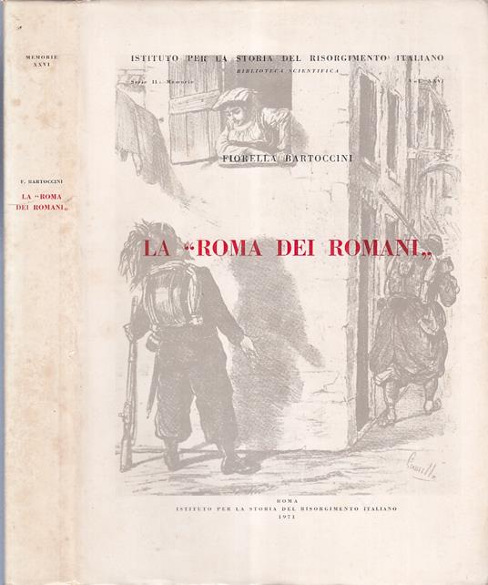 La Roma Dei Romani Risorgimento Italiano - Fiorella Bartoccini - copertina