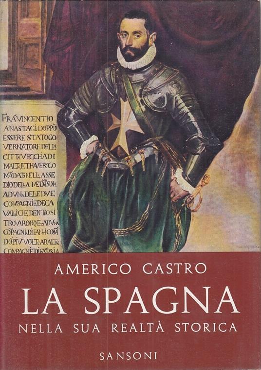 La Spagna Nella Sua Realtà Storica - Americo Castro - copertina