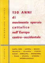 150 Anni Movimento Operaio Cattolico