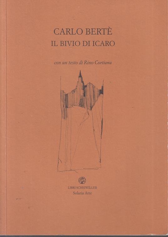 Carlo Bertè Il Bivio Di Icaro - copertina