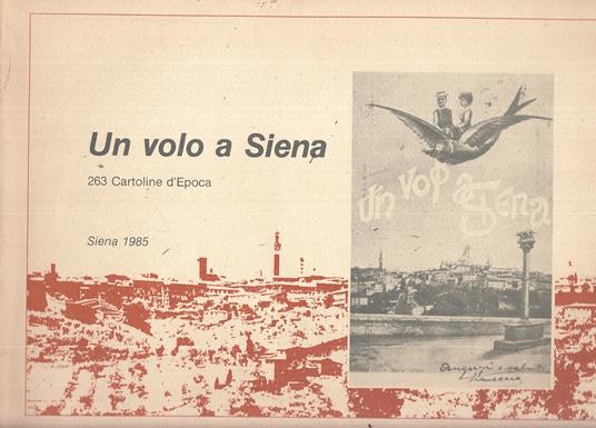 Un Volo A Siena 263cartoline D'epoca - copertina
