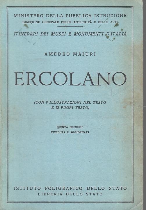 Ercolano Scavi- Amedeo Maiuri- Istituto Poligrafico Stato - Amedeo Maiuri - copertina