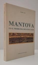 Mantova Ed Il Problema Dei Suoi Laghi