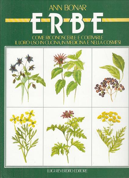 Erbe Riconoscerle Coltivarle Cosmesi Cucina- Bonar- Reverdito - Ann Bonar - copertina