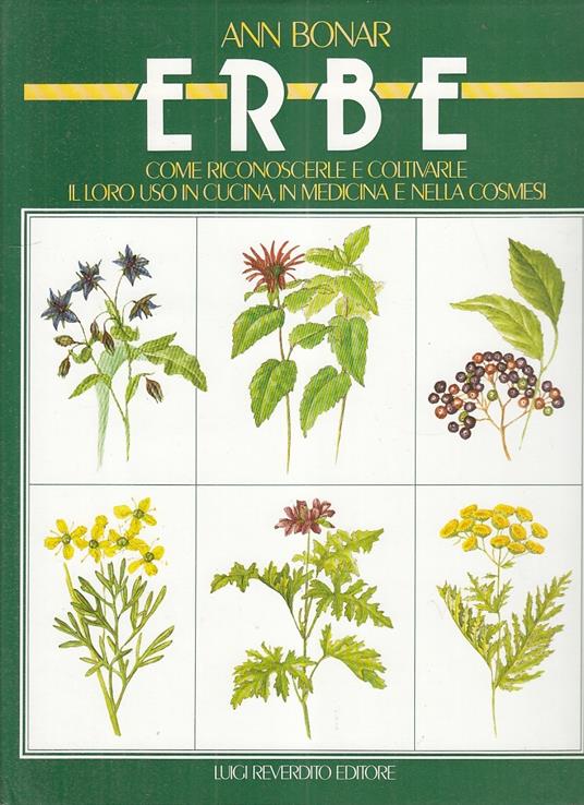 Erbe Riconoscerle Coltivarle Cosmesi Cucina- Bonar- Reverdito - Ann Bonar - copertina