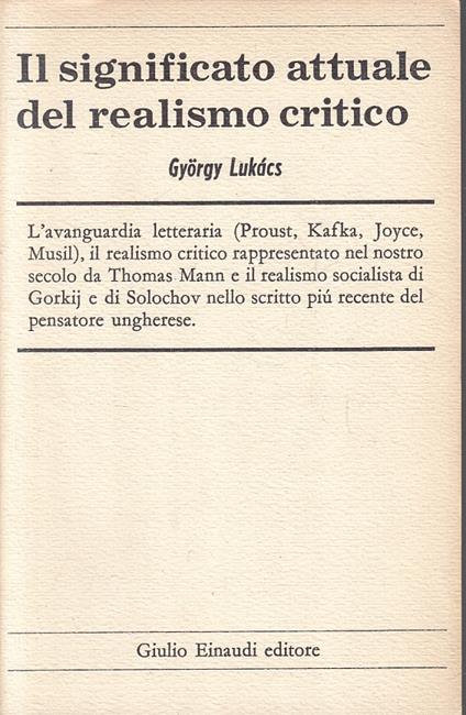 Il Significato Attuale Del Realismo Critico- Lukacs- Einaudi - György Lukács - copertina