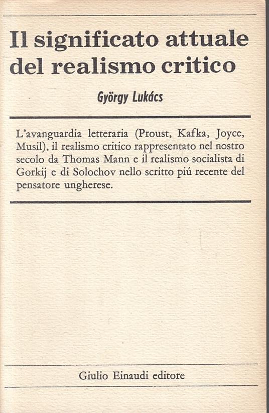 Il Significato Attuale Del Realismo Critico- Lukacs- Einaudi - György Lukács - copertina
