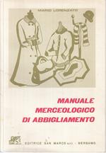Manuale Merceologico Di Abbigliamento- Lorenzato- San Marco- 1984- B- Ytt877