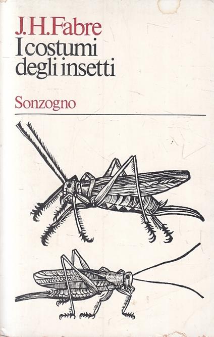 I Costumi Degli Insetti- Fabre- Sonzogno- Universale Saggi - Jean-Henri Fabre - copertina
