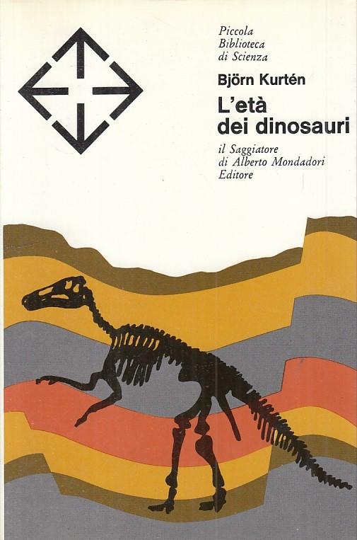 L' Età Dei Dinosauri - Björn Kurtén - copertina