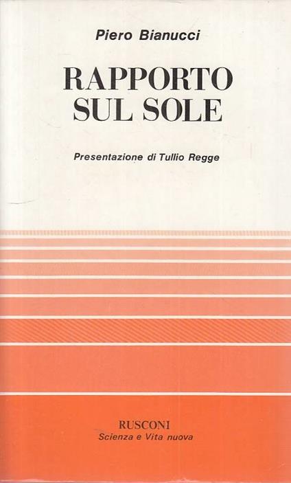 Rapporto Sul Sole - Piero Bianucci - copertina