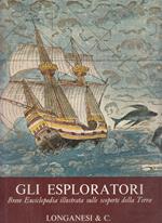 Gli Esploratori Enciclopedia- Albert Bettex- Longanesi