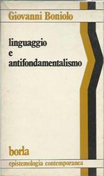 Linguaggio e antifondamentalismo. Un'indagine sui limiti e sulle potenzialità della ragione