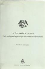 formazione umana. Dalla biologia alla psicologia mediante l'acculturazione
