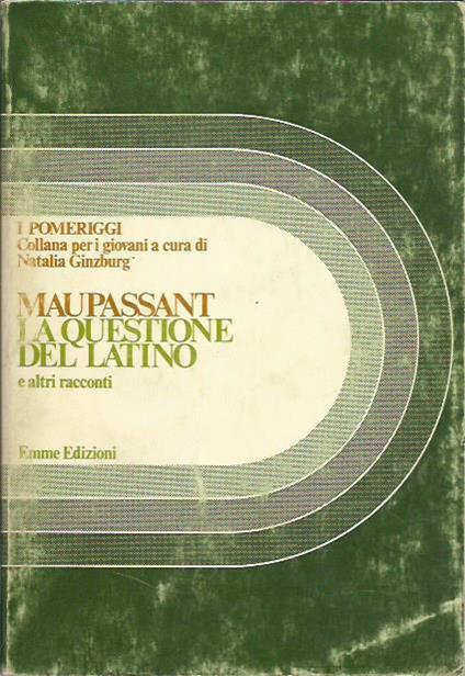 questione del latino e altri racconti - Guy de Maupassant - copertina