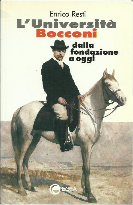L' Università Bocconi dalla fondazione a oggi - Enrico Resti - copertina