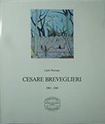 Cesare Breveglieri 1902 - 1948. Un testo dell'Artista. Nota bi