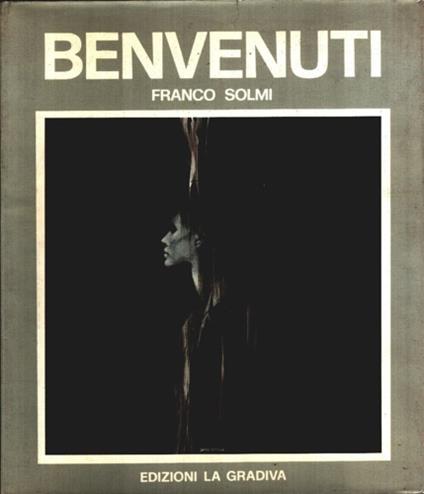 Riccardo Benvenuti. Con scritti di Renzo Biasion, - Franco Solmi - copertina