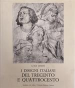 I disegni italiani del Trecento e Quattrocento. Scuole fiorentina, senese, marchigiana, umbra