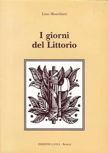 I giorni del littorio - Lino Monchieri - copertina