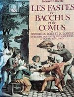 Les fastes de Bacchus et de Comus. Ou histoire du boire et du man
