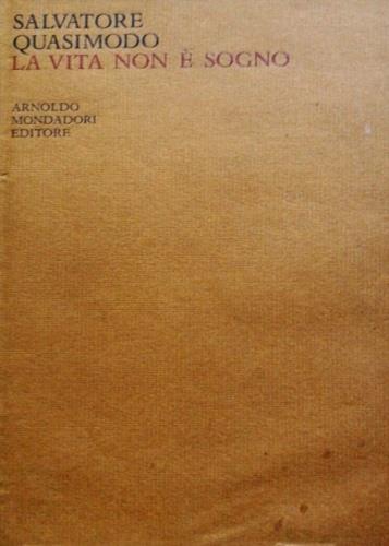 vita non è sogno - Salvatore Quasimodo - copertina