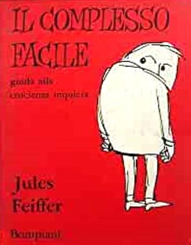Il complesso facile . Guida alla coscienza inquieta - Jules Feiffer - copertina