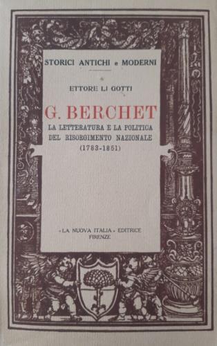 Giovanni Berchet. La letteratura e la politica del Risorgimento Nazionale ( 1783 - 1851 ) - copertina