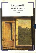 Tutte le Opere. Vol. IV: Saggi e discorsi