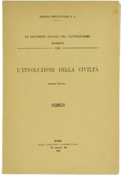 L' Involuzione Della Civiltà. - Brucculeri Angelo. - Civiltà Cattolica, - 1939 - copertina