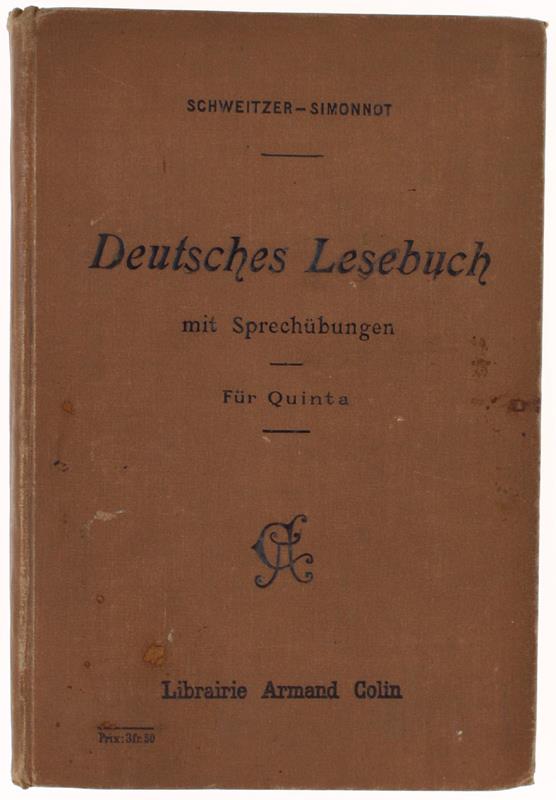 Deutsches Lesebuch Mit Sprechübungen Für Für Quinta. - Schweitzer-Simonnot. - Armand Colin, - 1907