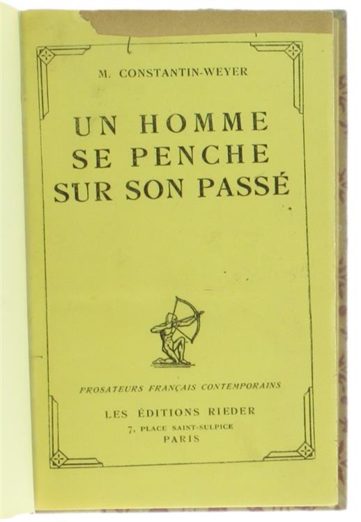 Un Homme Se Penche Sur Son Passè. - Constantin-Weyer. - Rieder, - 1928