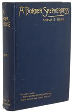 A Border Shepherdess, A Romance Of Eskdale. - Barr Amelia E. - Dodd, Mead & Company, - 1887