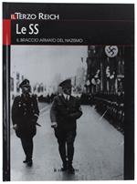 Le Ss - Il Braccio Armato Del Nazismo. - Autori Vari. - Hobby & Work, Il Terzo Reich, - 2010
