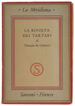 La Rivolta Dei Tartari. - De Quincey Thomas. - Sansoni, La Meridiana, - 1943