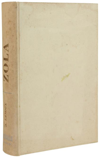 Buongiorno Monsieur Zola. La Vita E I Tempi Di Emilio Zola. - Lanoux Armand. - Mursia/Corticelli, - 1956 - Armand Lanoux - copertina