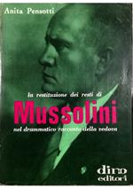 La restituzione dei resti di Mussolini nel drammatico racconto della vedova