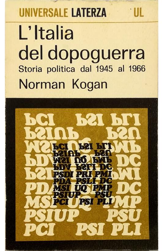 L' Italia del dopoguerra Storia politica dal 1945 al 1966 - Norman Kogan - copertina