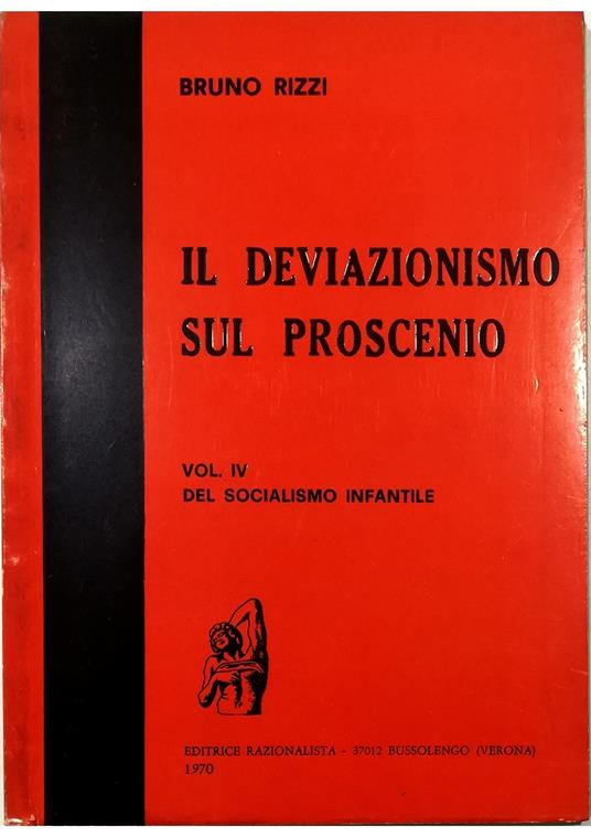 Il deviazionismo sul proscenio Vol. IV del Socialismo Infantile - Bruno Rizzi - copertina